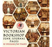 VICTORIAN BOOKSHOP JUNK JOURNAL PAGES: DOUBLE-SIDED SHEETS FOR SCRAPBOOKING, COLLAGE & DECORATIVE CRAFT PAPERS FOR WRAPPING.
