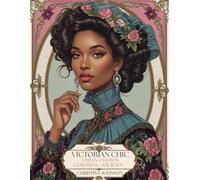 Victorian Chic: Urban Fashion Coloring Journey: A Modern Adult Coloring Book Celebrating Urban Victorian Style and Creativity