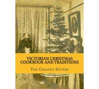 Victorian Christmas Cookbook and Traditions