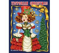 Victorian Christmas: Unlock your creativity and relax with hours of coloring fun by Artist Deborah Muller