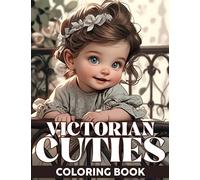 Victorian Cuties Coloring Book: Charming Victorian Children Coloring Pages with Grayscale Illustrations Special Gift For All Ages Fun & Relaxation