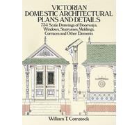 Victorian Domestic Architectural Plans and Details: v. 1