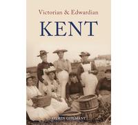 Victorian & Edwardian Kent