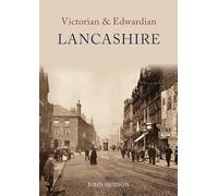 Victorian & Edwardian Lancashire