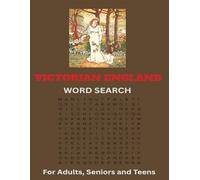 Victorian England Word Search: Find the words that describe one of the most unique eras in history. | 8.5 x 11 inches 55 Puzzles | Easy to Read for Adults, Seniors and Teens