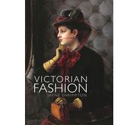 Victorian Fashion: 822 (Shire Library)