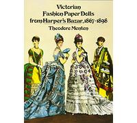 Victorian Fashion Paper Dolls from Harper's Bazar, 1867-1898 (Dover Victorian Paper Dolls)