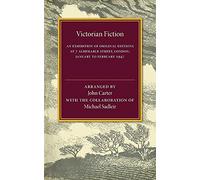 Victorian Fiction: An Exhibition of Original Editions at 7 Albemarle Street, London. January to February 1947