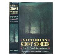 Victorian Ghost Stories : An Oxford Anthology