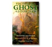 Victorian Ghost Stories: An Oxford Anthology (Oxford Paperbacks)