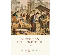 Victorian Housebuilding: 667 (Shire Library)