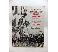 Victorian Illustrated Books, 1850-70: Heyday of Wood-engraving