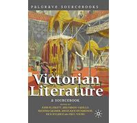 Victorian Literature: A Sourcebook: 2 (Bloomsbury Sourcebooks)
