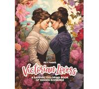 Victorian Lovers: A Sapphic Coloring Book of Hidden Romance | Gift for Lesbians (Timeless Lovers - A Sapphic Coloring Book Series)