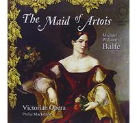 Victorian Opera - Balfe: the Maid of Artois