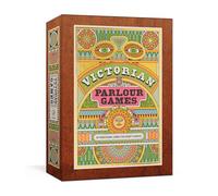 Victorian Parlour Games: 50 Traditional Games for Today's Parties