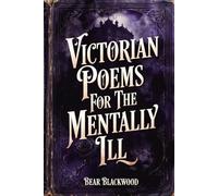 Victorian Poems For The Mentally Ill