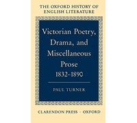 Victorian Poetry, Drama, and Miscellaneous Prose 1832-1890: XIV (Oxford History of English Literature)