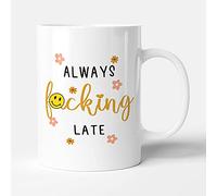 Victorian Printing Co - Always F*cking Late - Funny Birthday Gift Mug, Ceramic, 11fl.oz.
