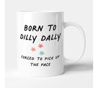 Victorian Printing Co - Born to Dilly Dally - Gift Funny Colleague Mug, Ceramic, 11fl.oz.