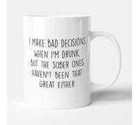 Victorian Printing Co - I Make Bad Decisions When I'm Drunk - Funny Rude Gift Birthday Mug, Ceramic, 11fl.oz.