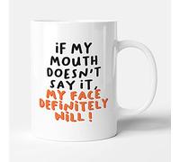 Victorian Printing Co - If My Mouth Doesn't Say It, My Face Definitely Will - Funny Birthday Gift Mug, Ceramic, 11fl.oz.