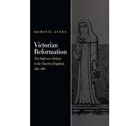 Victorian Reformation: The Fight Over Idolatry in the C - HardBack NEW Janes, Do