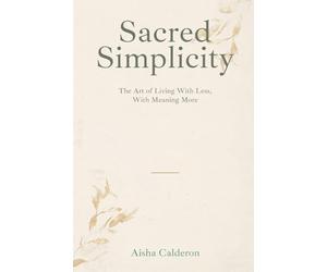 Victorian Songs Lyrics of the Affections and Nature: The Art of Living With Less and Meaning More