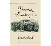 Victorian Soundscapes - Paperback NEW John M. Picker June 2003