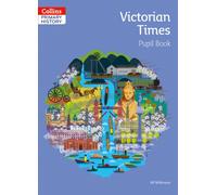 Victorian Times Pupil Book (Collins Primary History)