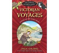 Victorian Voyages: Where did we come from? (The Curious Science Quest)