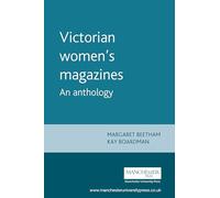 Victorian women's magazines: An anthology