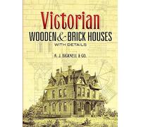Victorian Wooden and Brick Houses with Details (Dover Architecture)