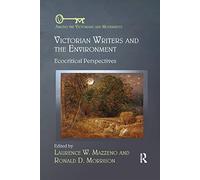 Victorian Writers and the Environment: Ecocritical Perspectives (Among the Victorians and Modernists)