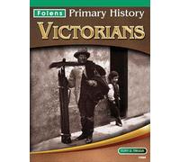 Victorians Textbook (7-11) (Folens Primary History)
