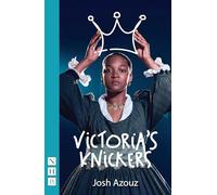 Victoria's Knickers (NHB Modern plays) (National Youth Theatre)