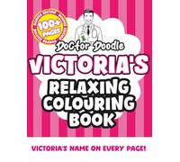 Victoria's Relaxing Colouring Book: Relaxing Patterns and Illustrations for All Ages (Relaxing personalised colouring books)