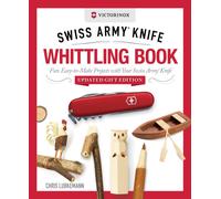 Victorinox Swiss Army Knife Whittling Book, Updated Gift Edition