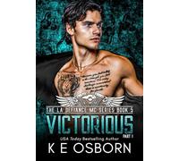Victorious: Part 1: 5 (The LA Defiance MC Series)