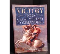 Victory 100 Great Commanders