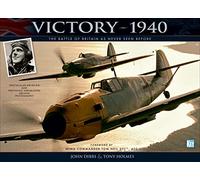 Victory 1940: The Battle of Britain As Never Seen Before