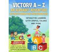 Victory A-Z: An Alphabet Adventure Activity Book for Preschoolers - Learn to Color, Trace, Search, and Write Every Letter