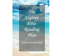 Victory Bible Reading Plan: Learn to love the bible!