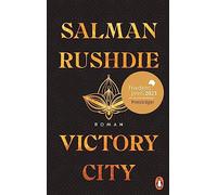 Victory City: Roman - Der große neue Roman des unerschrockenen Kämpfers für die Meinungsfreiheit - Friedenspreis für Salman Rushdie 2023