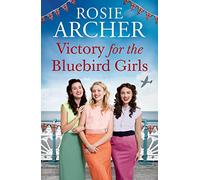 Victory for the Bluebird Girls: Brimming with nostalgia, a heartfelt wartime saga of friendship, love and family