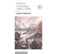 Victory in Europe 1944-1945: A Ladybird Expert Book: (WW2 #11) (The Ladybird Expert Series)