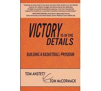 Victory Is in the Details: Building a Basketball Program