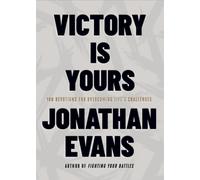 Victory Is Yours : 100 Devotions for Overcoming Life’s Challenges
