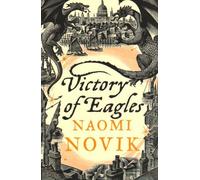 Victory of Eagles (The Temeraire Series, Book 5) by Novik, Naomi (2009) Paperback