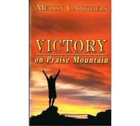 Victory on Praise Mountain